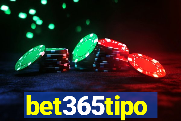 bet365tipo