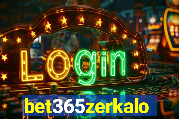 bet365zerkalo