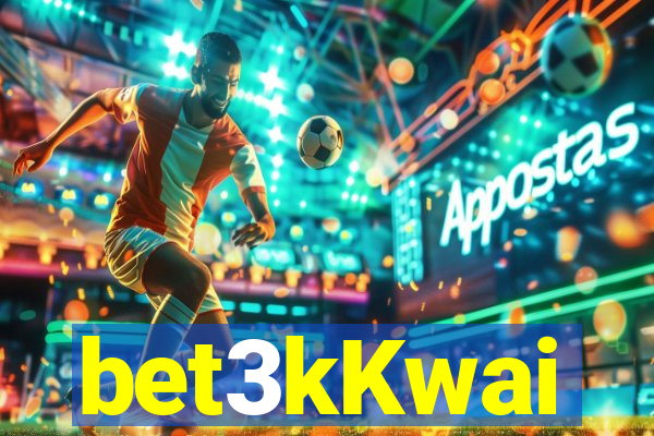 bet3kKwai