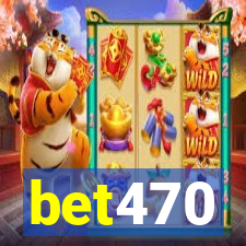 bet470