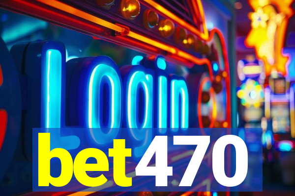 bet470