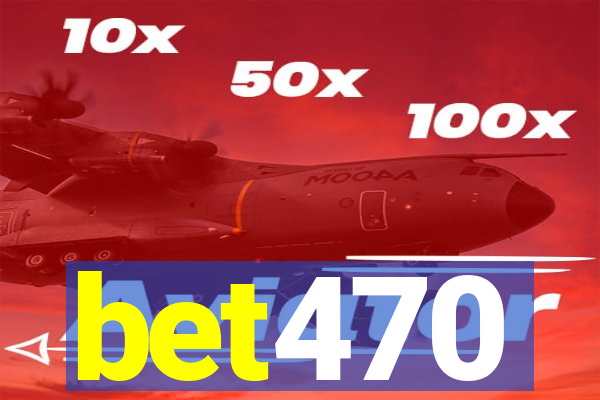 bet470