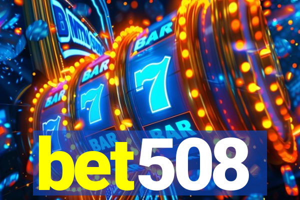 bet508