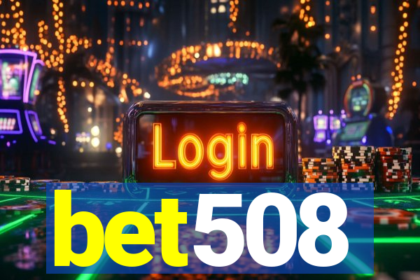 bet508
