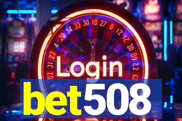 bet508