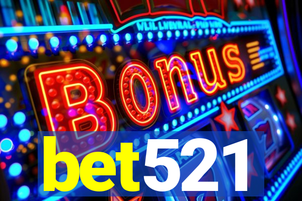 bet521