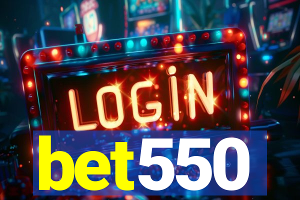 bet550