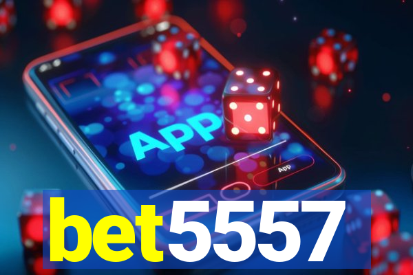 bet5557