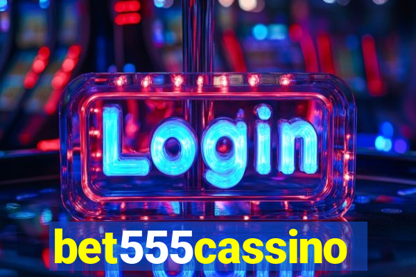 bet555cassino