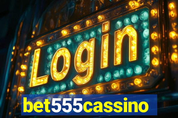 bet555cassino