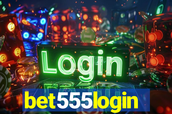 bet555login