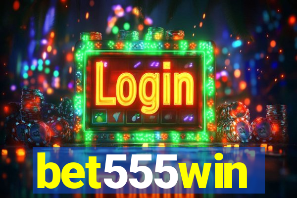 bet555win