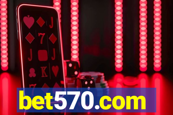 bet570.com
