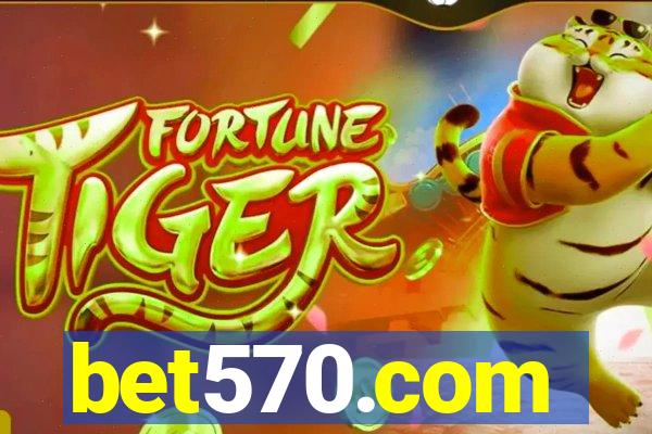bet570.com