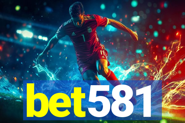 bet581