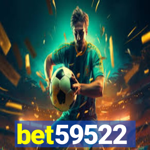 bet59522