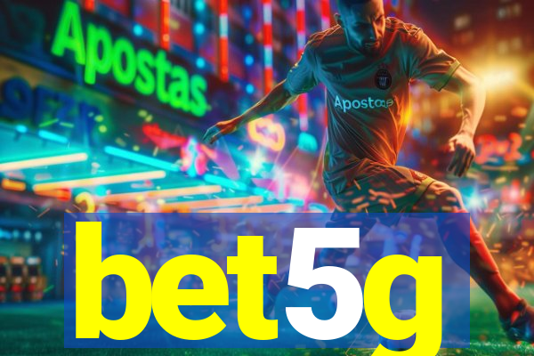 bet5g
