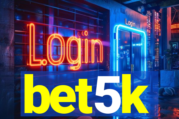 bet5k