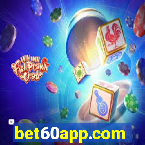 bet60app.com