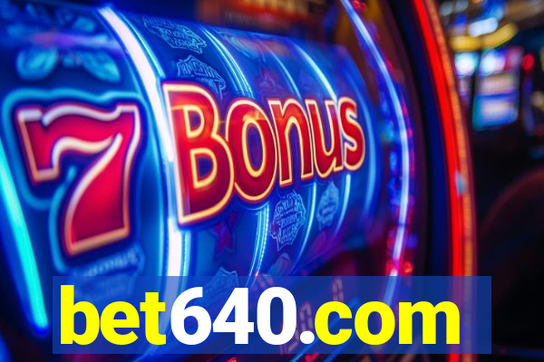 bet640.com