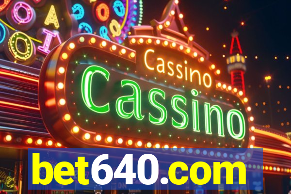 bet640.com