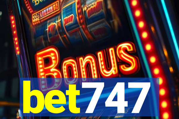 bet747