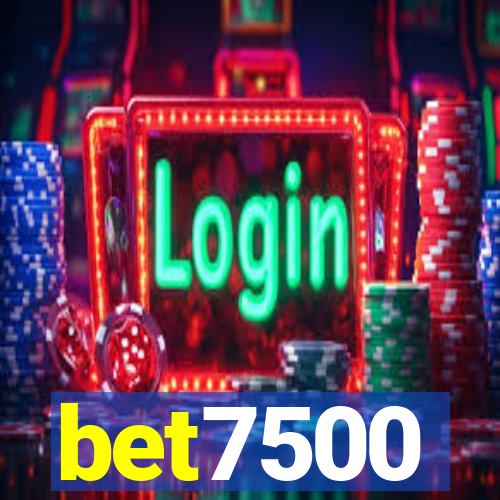 bet7500