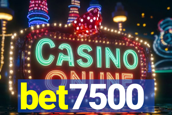 bet7500