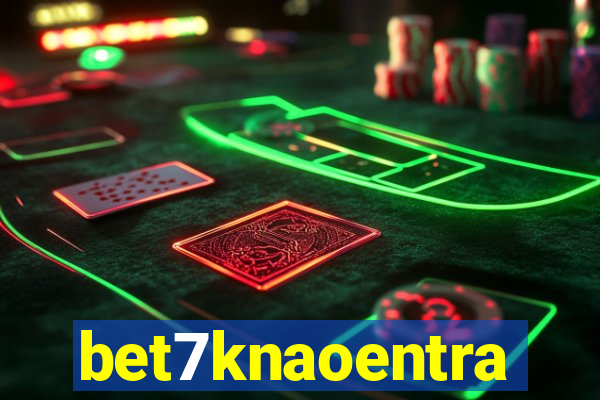 bet7knaoentra