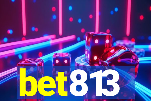 bet813