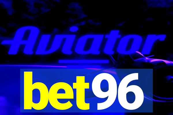 bet96