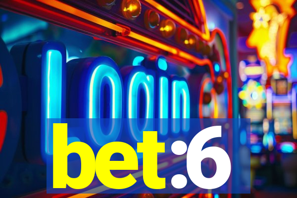bet:6