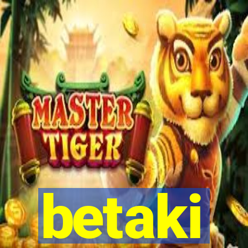betaki