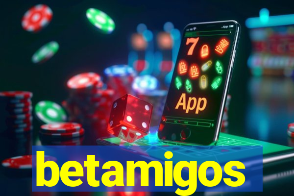 betamigos