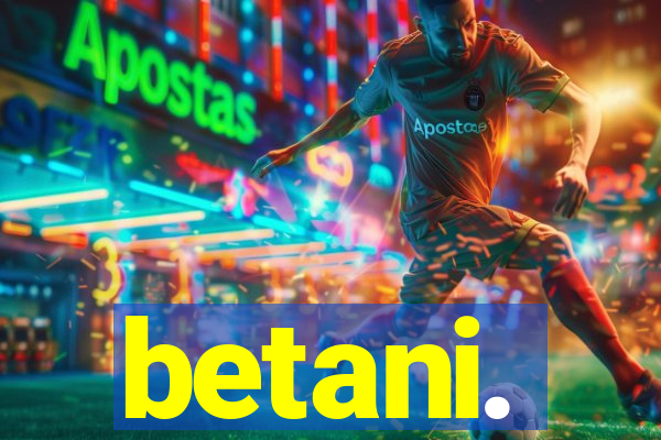 betani.