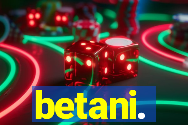 betani.