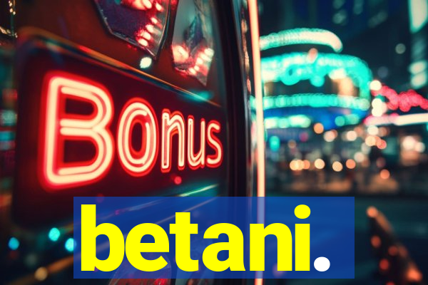 betani.