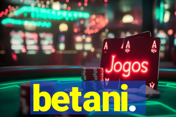 betani.