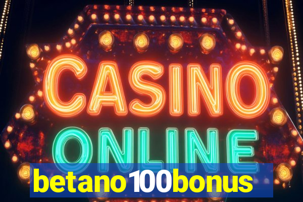 betano100bonus