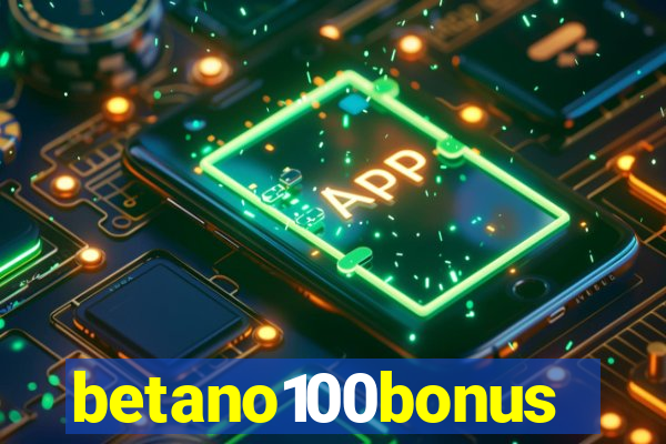 betano100bonus