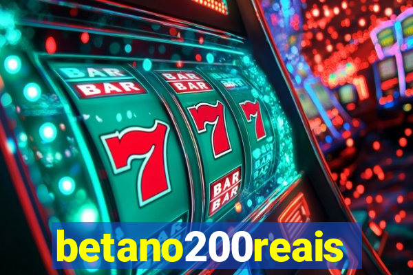 betano200reais