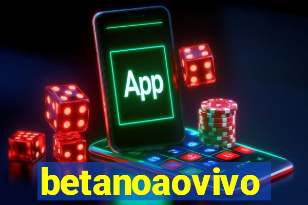 betanoaovivo