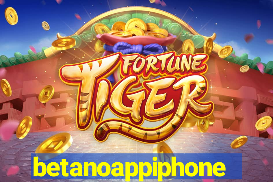 betanoappiphone