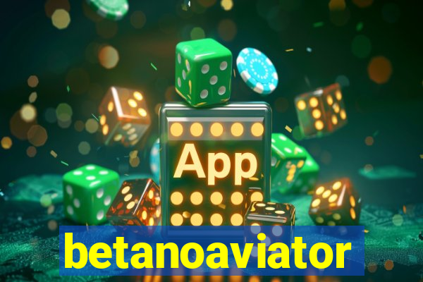 betanoaviator