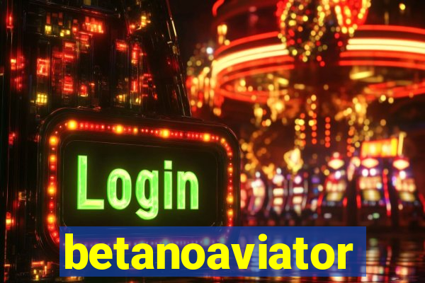 betanoaviator