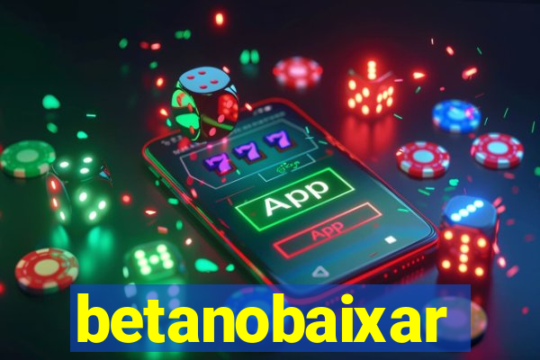 betanobaixar