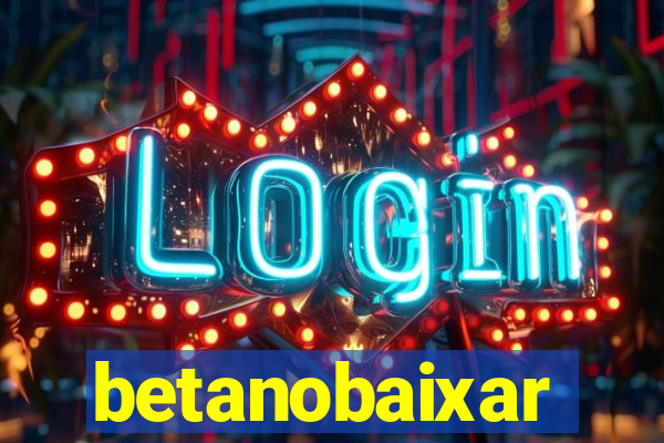 betanobaixar