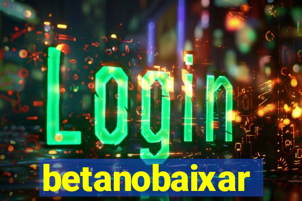 betanobaixar
