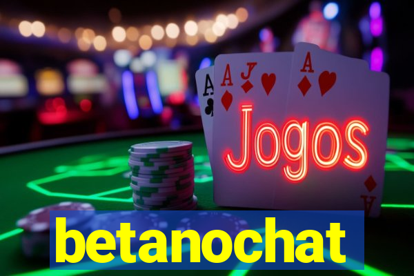 betanochat