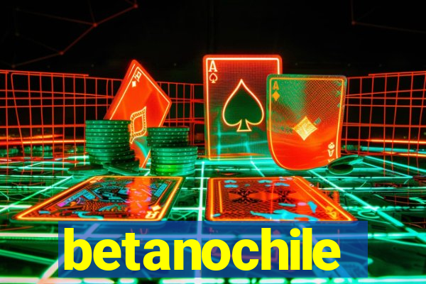 betanochile